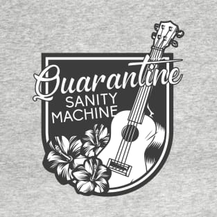 Ukulele Quarantine Sanity Machine T-Shirt